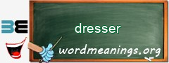 WordMeaning blackboard for dresser